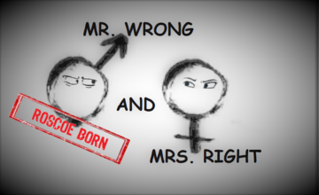 MR. WRONG AND MRS. RIGHT